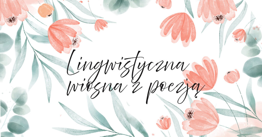 Lingwistyczna wiosna z poezją - konkurs